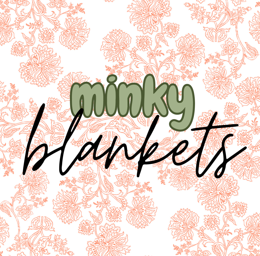 Minky Blankets